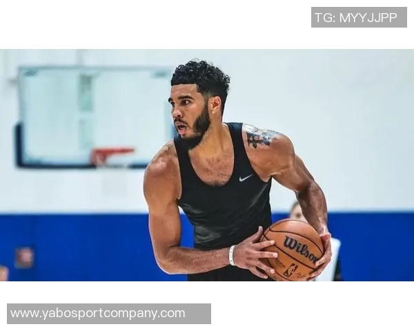 塔图姆誓言复出努力不白费Haynes透露他为赛季拼搏的决心 塔图姆誓言复出努力不白费Haynes透露他为赛季拼搏的决心